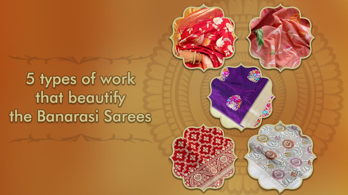 5-types-of-work-that-beautify-the-banarasi-sarees-banarasisaree